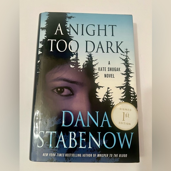 None Other - A Night Too Dark Dana Stabenow Signed 1st Edition Hardcover Kate Shugak Novel